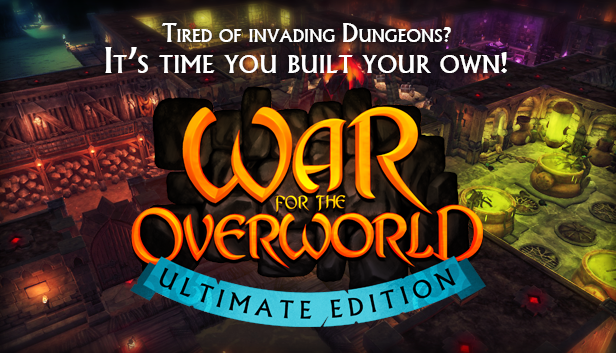 War for the Overworld - The Ultimate Edition