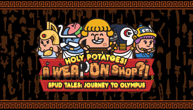Holy Potatoes! A Weapon Shop?! Spud Tales: Journey To Olympus